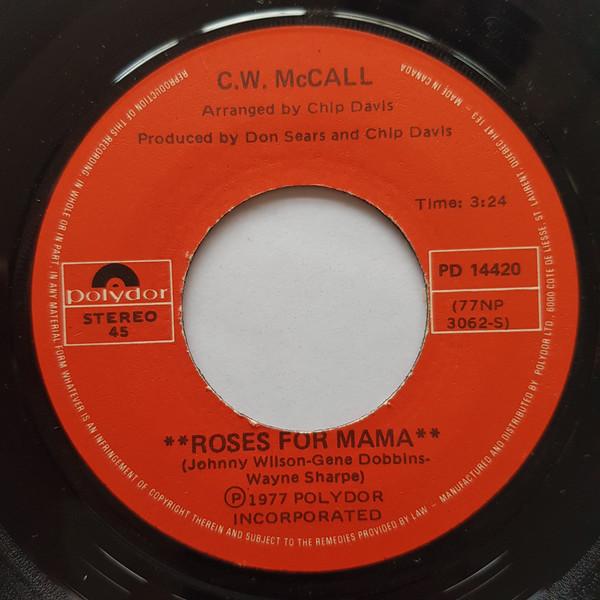 7inch Record C. W. MCCALL Roses For Mama PD14420 POLYDOR 1977 Canada CountryFolk Used
7inch Record C. W. MCCALL Roses For Mama PD14420 POLYDOR 1977 Canada CountryFolk Used