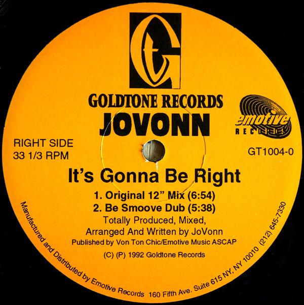 12inch Record JOVONN - It s Gonna Be Right GT10040 Goldtone Record 1992 US Dance & Electronica Used 
12inch Record JOVONN - It s Gonna Be Right GT10040 Goldtone Record 1992 US Dance & Electronica Used