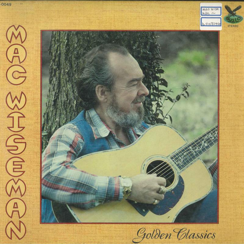 LP Record MAC WISEMAN - Golden Classics GT0049 Gusto Records 1979 US Country Used
LP Record MAC WISEMAN - Golden Classics GT0049 Gusto Records 1979 US Country Used