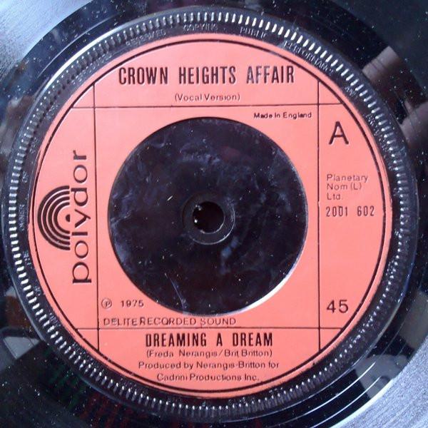 7inch Record CROWN HEIGHTS AFFAIR - Dreaming A Dream 2001602 Polydor 1975 UK Soul/Funk Used
7inch Record CROWN HEIGHTS AFFAIR - Dreaming A Dream 2001602 Polydor 1975 UK Soul/Funk Used