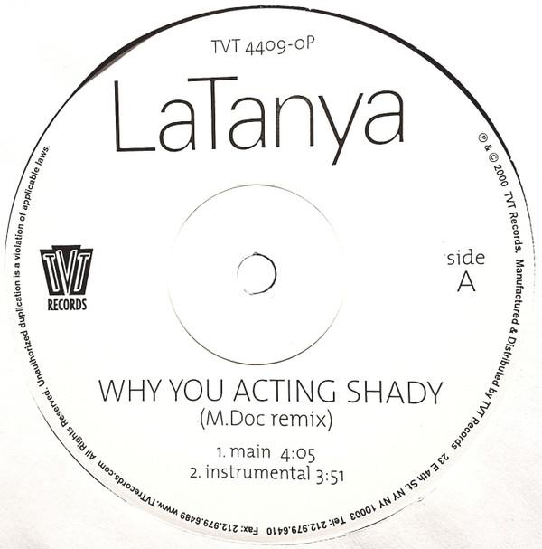 12inch Record LATANYA - Why You Acting Shady (M.Doc Remix) TVT4409OP TVT Records 2000 US Soul/Funk Used
12inch Record LATANYA - Why You Acting Shady (M.Doc Remix) TVT4409OP TVT Records 2000 US Soul/Funk Used