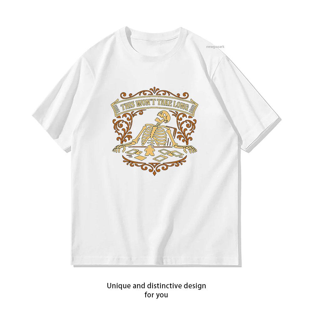 Skeleton This Wont Take Long Board Games tshirt Women Unisex Casual cotton printed t shirts Creative streetwear camisetas outdoors S
Skeleton This Wont Take Long Board Games tshirt Women Unisex Casual cotton printed t shirts Creative streetwear camisetas outdoors S