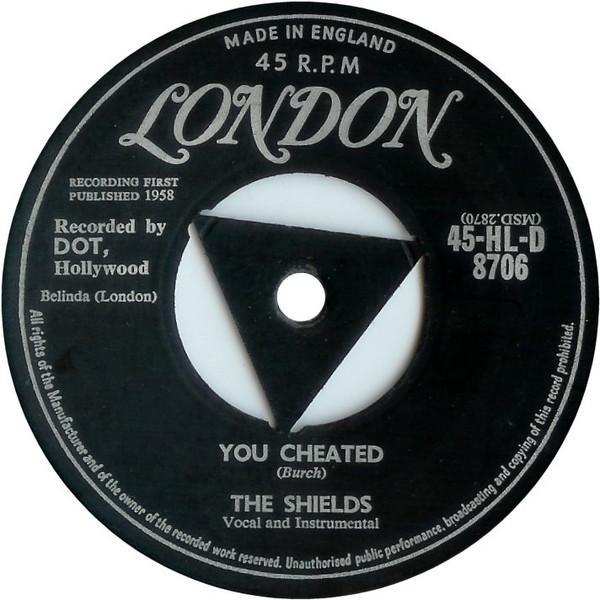7inch Record SHIELDS - You Cheated / That s The Way It s G 45HLD8706 London Records 1958 UK Rock Used
7inch Record SHIELDS - You Cheated / That s The Way It s G 45HLD8706 London Records 1958 UK Rock Used