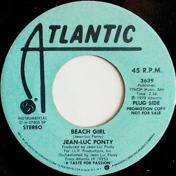 7inch Record JEAN-LUC PONTY - Beach Girl / Sunset Drive 3639 Atlantic 1979 US Jazz Used
7inch Record JEAN-LUC PONTY - Beach Girl / Sunset Drive 3639 Atlantic 1979 US Jazz Used