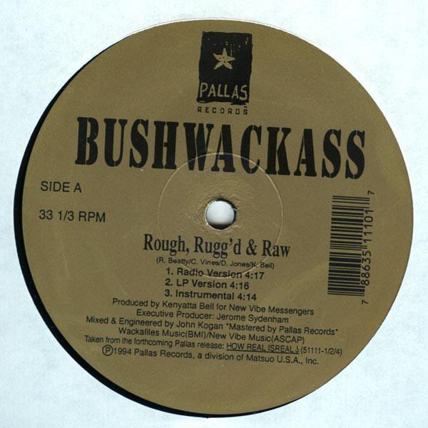 12inch Record BUSHWACKASS - Rough, Rugg d & Raw 511102 Pallas Records 1994 US Rap & Hip-Hop/R&B Used
12inch Record BUSHWACKASS - Rough, Rugg d & Raw 511102 Pallas Records 1994 US Rap & Hip-Hop/R&B Used