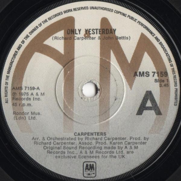 7inch Record CARPENTERS - Only Yesterday / Happy AMS7159 A&M Records 1975 UK Rock Used
7inch Record CARPENTERS - Only Yesterday / Happy AMS7159 A&M Records 1975 UK Rock Used