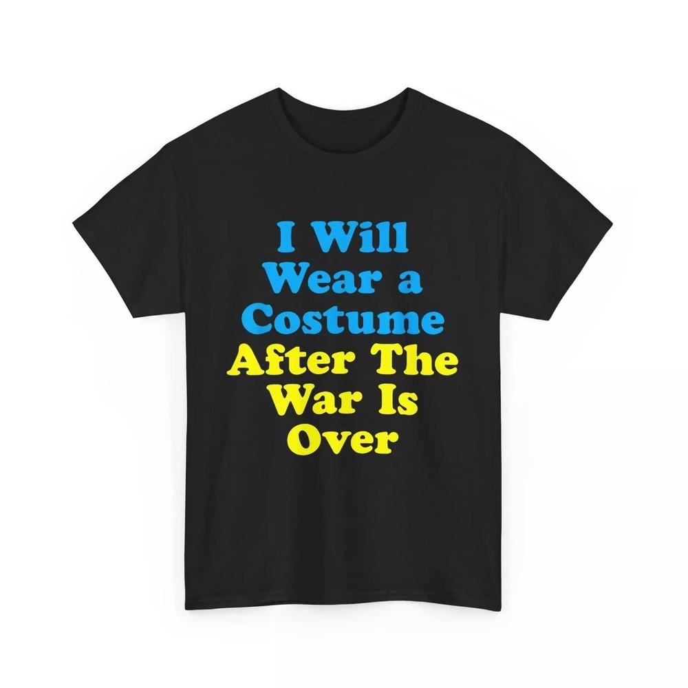 I Will Wear A Costume When War Is Over Zelensky Quote Ukraine Lovers Shirt Unisex T-Shirt XXL
I Will Wear A Costume When War Is Over Zelensky Quote Ukraine Lovers Shirt Unisex T-Shirt XXL