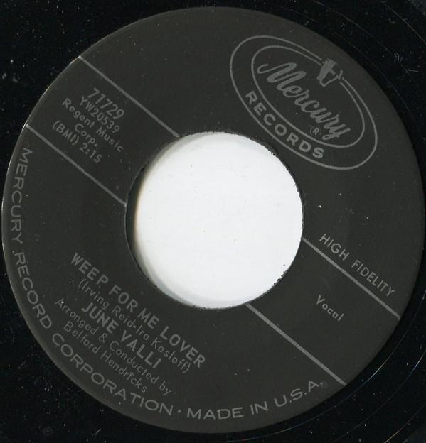 7inch Record JUNE VALLI Weep For Me Lover 71729 Mercury 1960 US Pop Used
7inch Record JUNE VALLI Weep For Me Lover 71729 Mercury 1960 US Pop Used