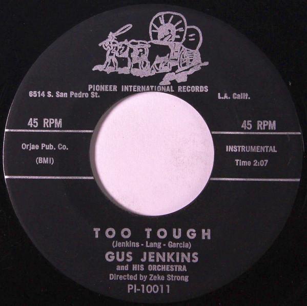 7inch Record GUS JENKINS ORCHESTRA - Too Tough / Right Messy PI10011 Pioneer Interna 1962 US Jazz Used
7inch Record GUS JENKINS ORCHESTRA - Too Tough / Right Messy PI10011 Pioneer Interna 1962 US Jazz Used