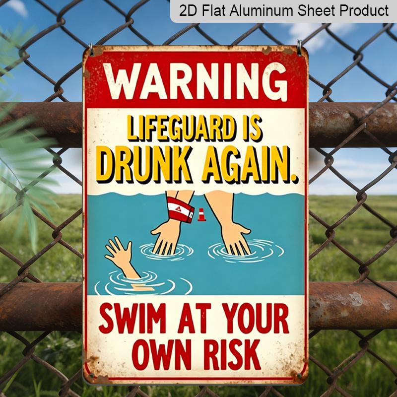 2D Flat, 1pc Warning Lifeguard Is Drunk Again Swim At Your Own Risk Aluminum Sign - Funny Pool Wall Decor Backyard Pool, Beach House, Pool Bar, Man 20*30cm
2D Flat, 1pc Warning Lifeguard Is Drunk Again Swim At Your Own Risk Aluminum Sign - Funny Pool Wall Decor Backyard Pool, Beach House, Pool Bar, Man 20*30cm