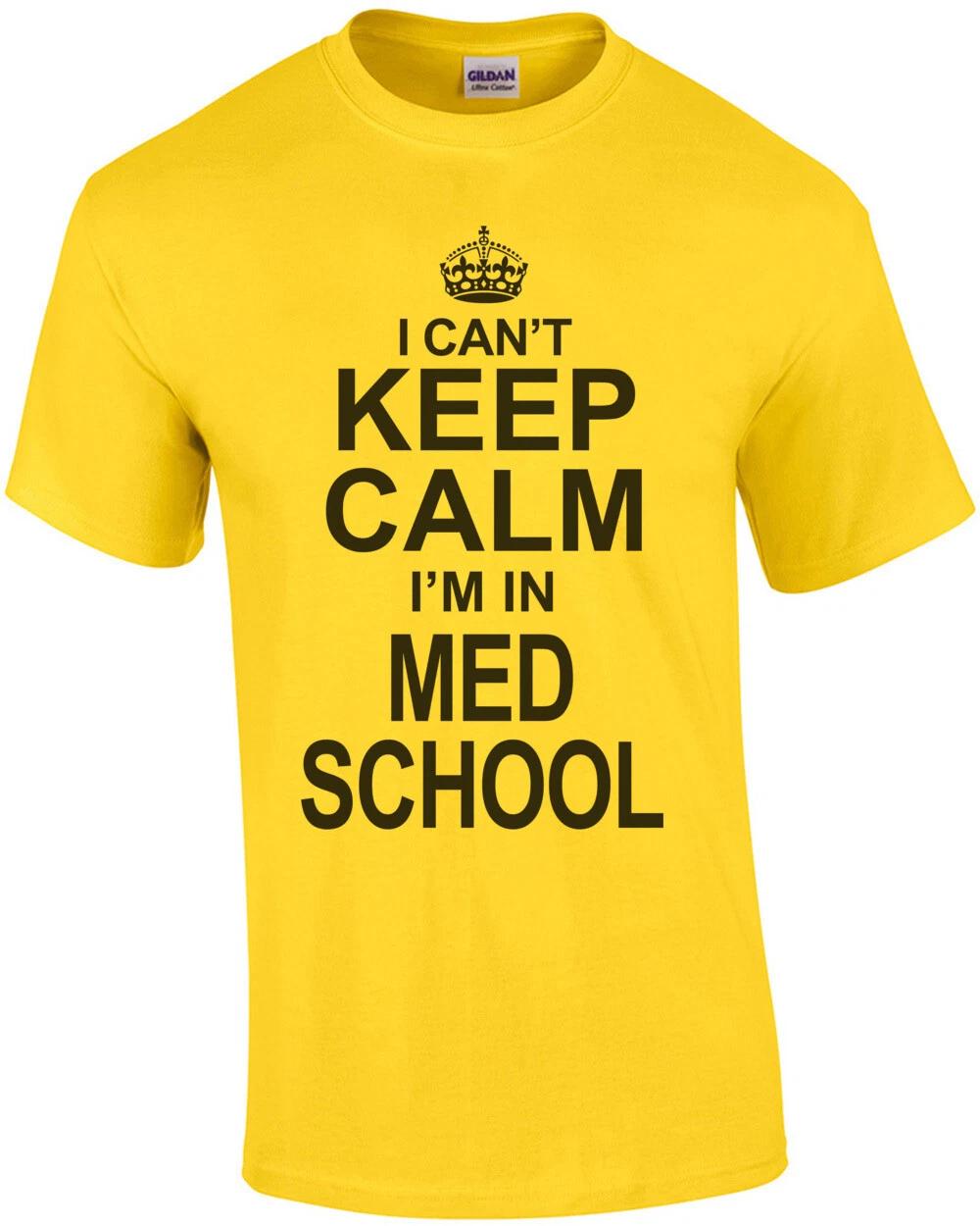 I Cant Keep Calm I m In Med School T-Shirt S
I Cant Keep Calm I m In Med School T-Shirt S