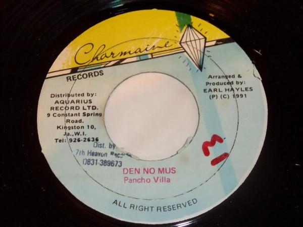 7inch Record PANCHO VILLA - Den No Mus NONE Charmaine Recor 1991 Jamaica Reggae, Ska & Dub Used
7inch Record PANCHO VILLA - Den No Mus NONE Charmaine Recor 1991 Jamaica Reggae, Ska & Dub Used