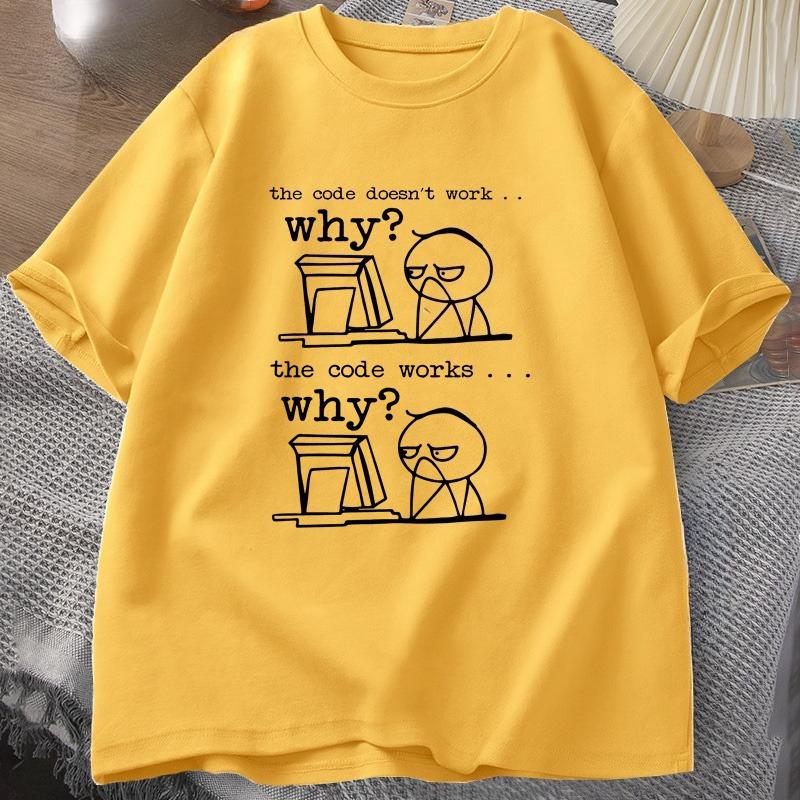 The Code Doesnt Work Why TShirt Funny Software Engineer T Shirt Computer Engineer Tshirt Round Collar ShortSleeve Clothing 4XL
The Code Doesnt Work Why TShirt Funny Software Engineer T Shirt Computer Engineer Tshirt Round Collar ShortSleeve Clothing 4XL