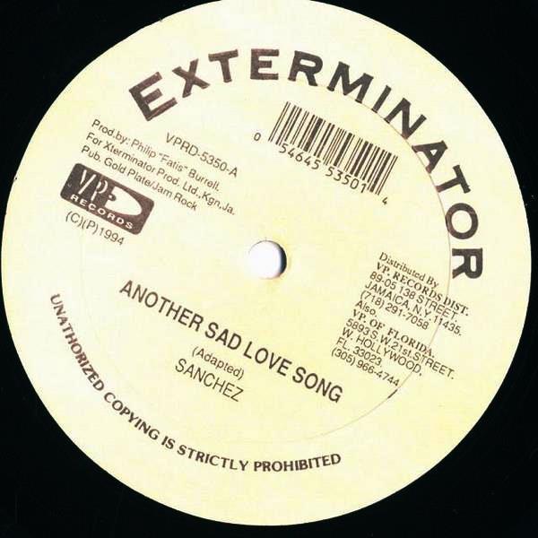 12inch Record SANCHEZ // SANCHEZ / STINGER MAN - Another Sad Love Song / Bumptious G VPRD5350 Exterminator 1994 US Reggae, Ska & Dub Used
12inch Record SANCHEZ // SANCHEZ / STINGER MAN - Another Sad Love Song / Bumptious G VPRD5350 Exterminator 1994 US Reggae, Ska & Dub Used