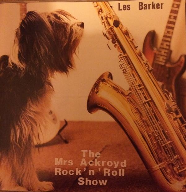LP Record LES BARKER The Mrs Ackroyd RocknRoll Show DOG001 Mrs Ackroyd Rec 1985 UK Rock Used
LP Record LES BARKER The Mrs Ackroyd RocknRoll Show DOG001 Mrs Ackroyd Rec 1985 UK Rock Used