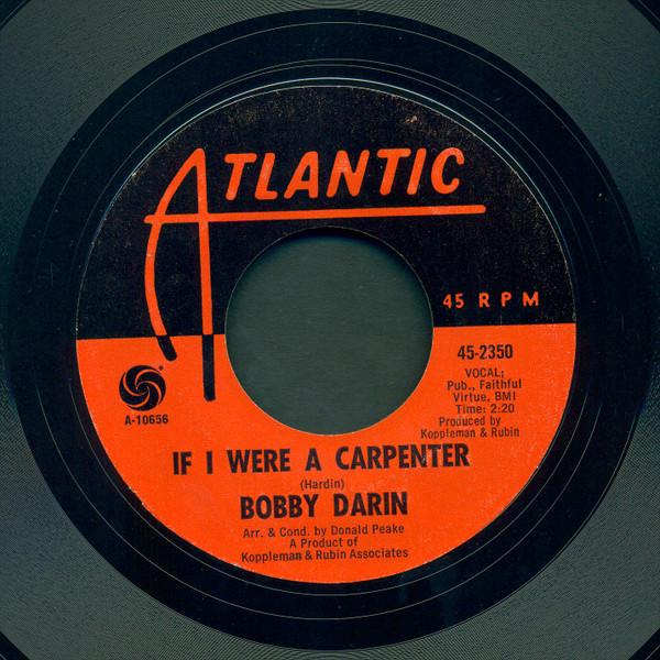 7inch Record BOBBY DARIN If I Were A Carpenter Rainin 452350 Atlantic 1966 US Rock Used
7inch Record BOBBY DARIN If I Were A Carpenter Rainin 452350 Atlantic 1966 US Rock Used