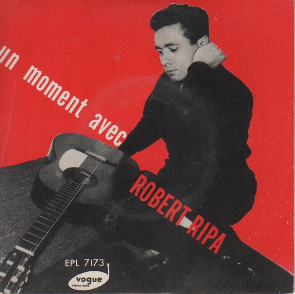 7inch Record ROBERT RIPA Un Moment Avec Robert Ripa EPL7173 Vogue Productio 1955 UK Pop Used
7inch Record ROBERT RIPA Un Moment Avec Robert Ripa EPL7173 Vogue Productio 1955 UK Pop Used