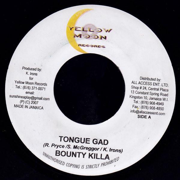 7inch Record BOUNTY KILLER - Tongue Gad NONE Yellow Moon Rec 2007 Jamaica Reggae, Ska & Dub Used
7inch Record BOUNTY KILLER - Tongue Gad NONE Yellow Moon Rec 2007 Jamaica Reggae, Ska & Dub Used