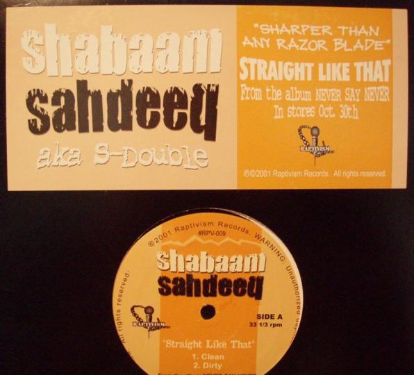 12inch Record SHABAAM SAHDEEQ AKA S-DUB - Straight Like That RPV009 Raptivism 2001 US Rap & Hip-Hop/R&B Used
12inch Record SHABAAM SAHDEEQ AKA S-DUB - Straight Like That RPV009 Raptivism 2001 US Rap & Hip-Hop/R&B Used
