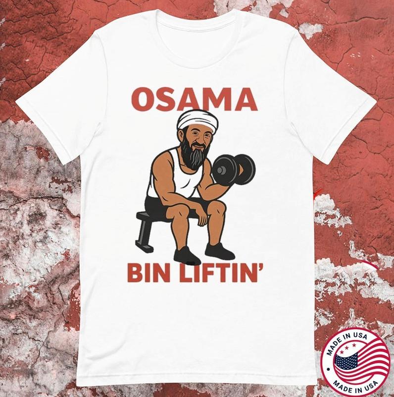 Osama Bin Laden Osama Bin Liftin T-shirt, size S-4XL XL
Osama Bin Laden Osama Bin Liftin T-shirt, size S-4XL XL