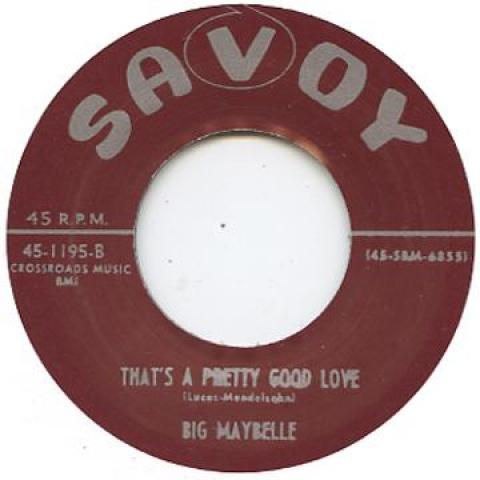 7inch Record BIG MAYBELLE Thats A Pretty Good Love Tell Me 451195 Savoy UK UK Blues
7inch Record BIG MAYBELLE Thats A Pretty Good Love Tell Me 451195 Savoy UK UK Blues