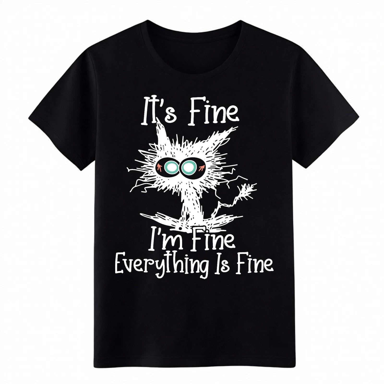 It s Fine I m Fine Cat Meme Tee | Sarcastic Humor Unisex T-Shirt 2XL
It s Fine I m Fine Cat Meme Tee | Sarcastic Humor Unisex T-Shirt 2XL