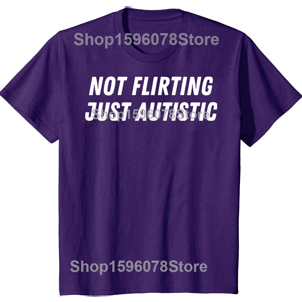 Not Flirting Just Autistic T Shirt I Have Autism Awareness T Shirts Men Streetwear Tee Shirt Short Sleeve Unisex Loose Clothing 4XL
Not Flirting Just Autistic T Shirt I Have Autism Awareness T Shirts Men Streetwear Tee Shirt Short Sleeve Unisex Loose Clothing 4XL