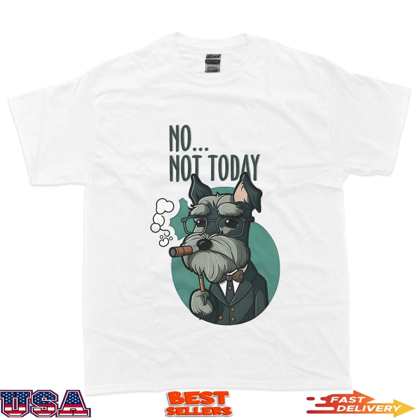 No... Not Today Professor Schnauzer Retro Design For Dog T-Shirt L
No... Not Today Professor Schnauzer Retro Design For Dog T-Shirt L
