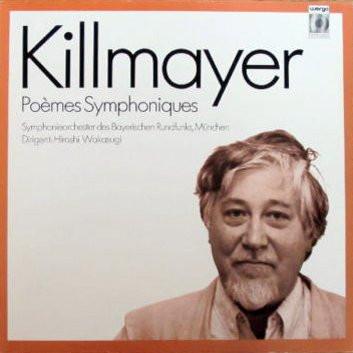 LP Record WILHELM KILLMAYER - Poèmes Symphoniques WER60092 WERGO 1982 Germany Classical Used
LP Record WILHELM KILLMAYER - Poèmes Symphoniques WER60092 WERGO 1982 Germany Classical Used