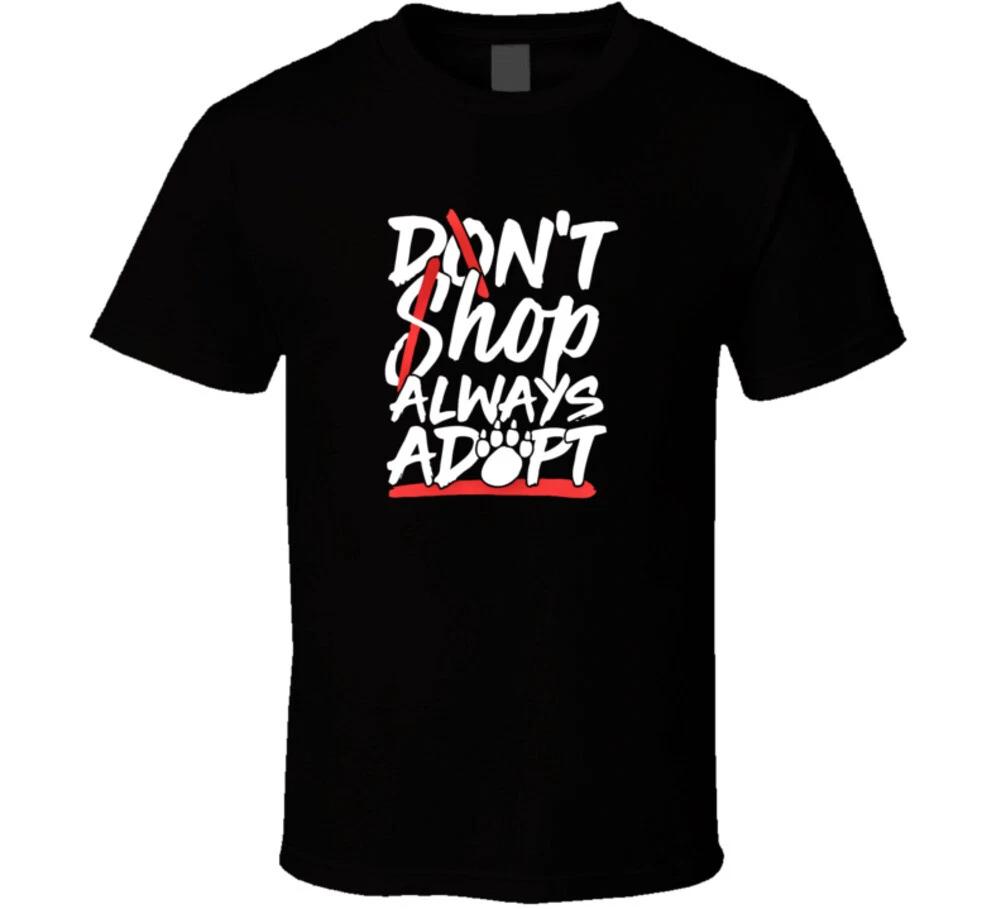 Don t Shop Always Adopt Dog Rescue Adoption T Shirt S
Don t Shop Always Adopt Dog Rescue Adoption T Shirt S