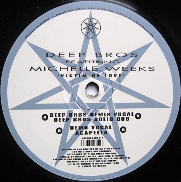 12inch Record DEEP BROS., MICHELLE WEEKS - Victim Of Love BST12002 Bluesteel Recor 1998 UK Dance & Electronica Used
12inch Record DEEP BROS., MICHELLE WEEKS - Victim Of Love BST12002 Bluesteel Recor 1998 UK Dance & Electronica Used