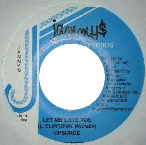 7inch Record UPSURGE - Let Me Love You NONE Jammy s records Jamaica Reggae, Ska & Dub Used
7inch Record UPSURGE - Let Me Love You NONE Jammy s records Jamaica Reggae, Ska & Dub Used