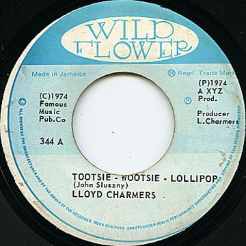7inch Record LLOYD CHARMERS Tootsie Wootsie Lollipop 344 Wild Flower 1974 Jamaica Reggae Ska Dub Used
7inch Record LLOYD CHARMERS Tootsie Wootsie Lollipop 344 Wild Flower 1974 Jamaica Reggae Ska Dub Used