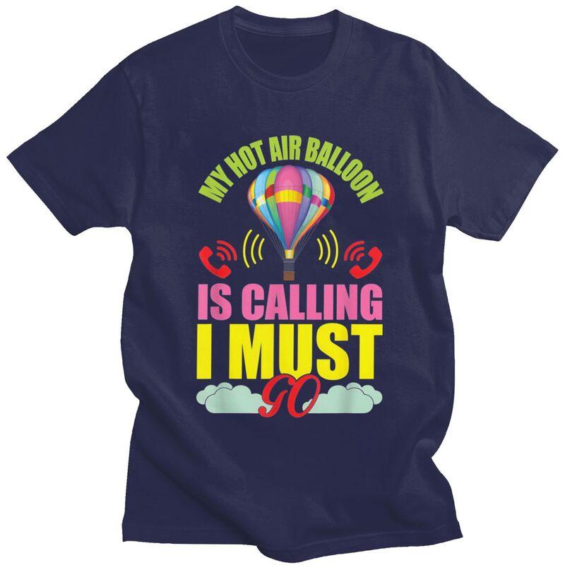 My Hot Air Balloon Is Calling T Shirts Men Short Sleeve Aerostat Gift Tshirts Streetwear Tee 100 Cotton Oversized Tshirts 4XL
My Hot Air Balloon Is Calling T Shirts Men Short Sleeve Aerostat Gift Tshirts Streetwear Tee 100 Cotton Oversized Tshirts 4XL
