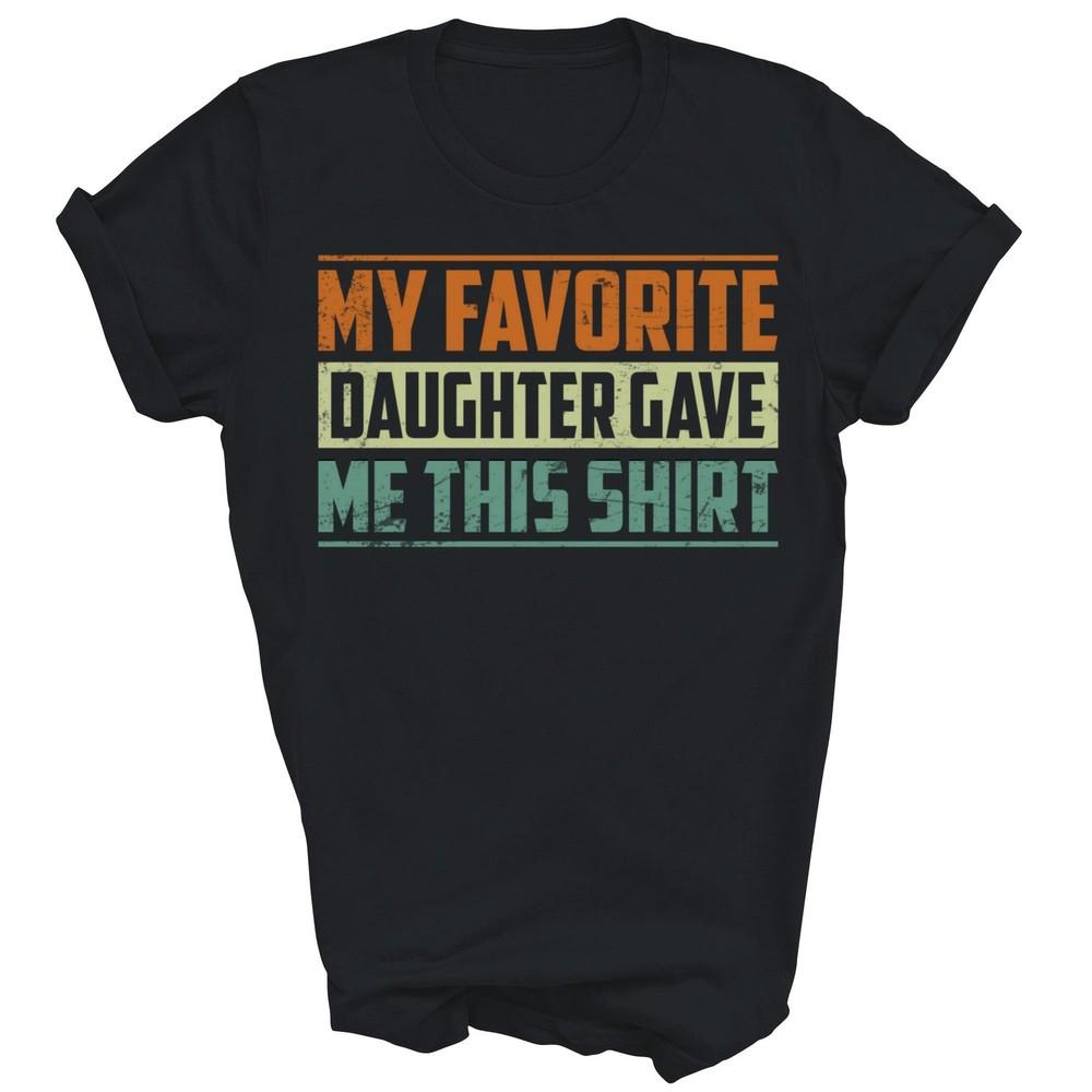 My Favorite Daughter In Law Gave Me This Father s Day Unisex Shirt Gift 4XL
My Favorite Daughter In Law Gave Me This Father s Day Unisex Shirt Gift 4XL