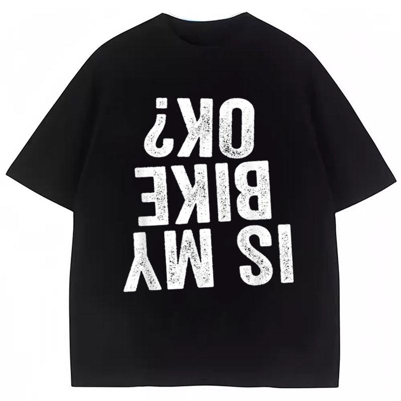 Is My Bike OK Funny Motorcycle Dirt Bike Biker T-Shirt Gift T-Shirt Short Sleeved Oversized Men s Clothes Summer Printed Tee 5XL різнокольоровий
Is My Bike OK Funny Motorcycle Dirt Bike Biker T-Shirt Gift T-Shirt Short Sleeved Oversized Men s Clothes Summer Printed Tee 5XL різнокольоровий