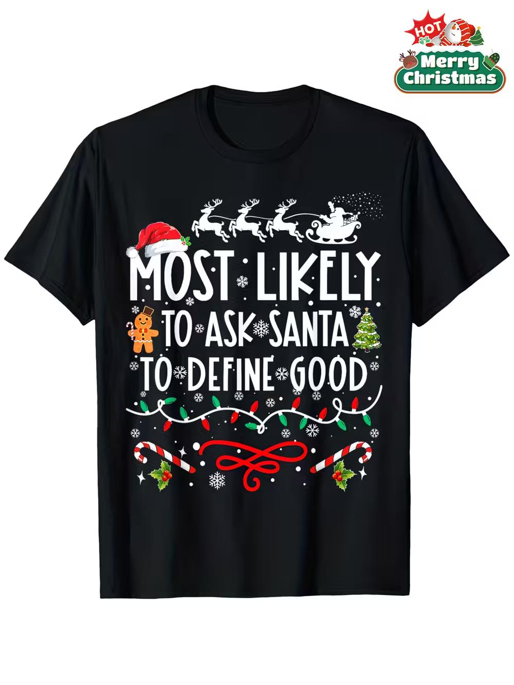 Funny T-shirt- Most Likely to Ask Santa an Explanation Statement- Black with Red and White Text- All-season Casual T-shirt XXXXL
Funny T-shirt- Most Likely to Ask Santa an Explanation Statement- Black with Red and White Text- All-season Casual T-shirt XXXXL