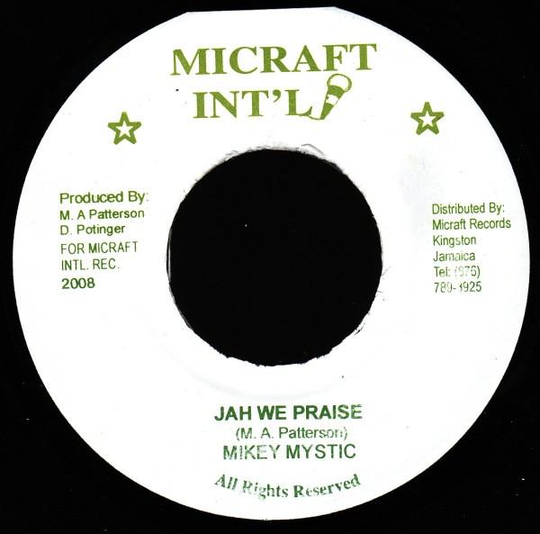 7inch Record MIKEY MYSTIC Jah We Praise NONE Micraft Intl. 2008 Jamaica Reggae Ska Dub Used
7inch Record MIKEY MYSTIC Jah We Praise NONE Micraft Intl. 2008 Jamaica Reggae Ska Dub Used