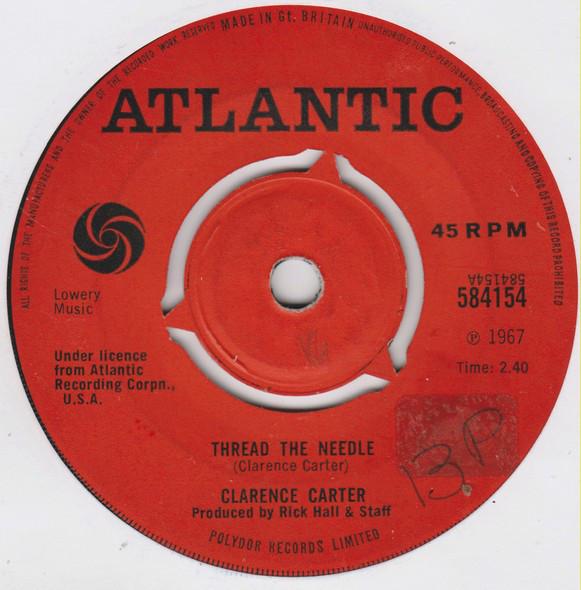 7inch Record CLARENCE CARTER - Thread The Needle 584154 Atlantic 1968 UK Soul/Funk Used
7inch Record CLARENCE CARTER - Thread The Needle 584154 Atlantic 1968 UK Soul/Funk Used