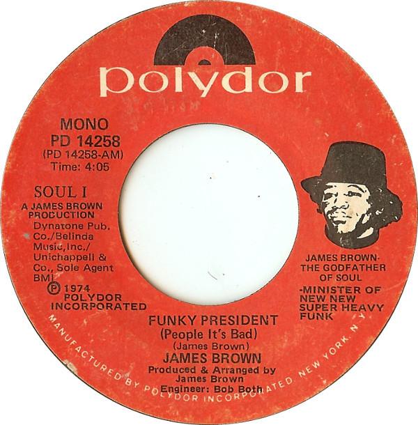 7inch Record JAMES BROWN - Funky President (People It s Bad) PD14258 Polydor 1974 US Soul/Funk Used
7inch Record JAMES BROWN - Funky President (People It s Bad) PD14258 Polydor 1974 US Soul/Funk Used