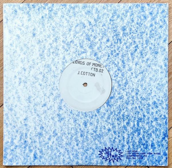 12inch Record JOSEPH COTTON - Loadsa Money CTB02 Not On Label 1993 UK Reggae, Ska & Dub Used
12inch Record JOSEPH COTTON - Loadsa Money CTB02 Not On Label 1993 UK Reggae, Ska & Dub Used