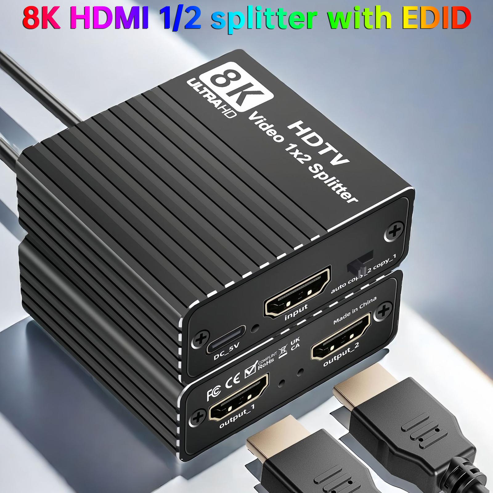 8K HDMI 1 to 2 Splitter HD2.1 8K60hz/4K120hz/1080P240hz with EDID Splitter 1x2
8K HDMI 1 to 2 Splitter HD2.1 8K60hz/4K120hz/1080P240hz with EDID Splitter 1x2