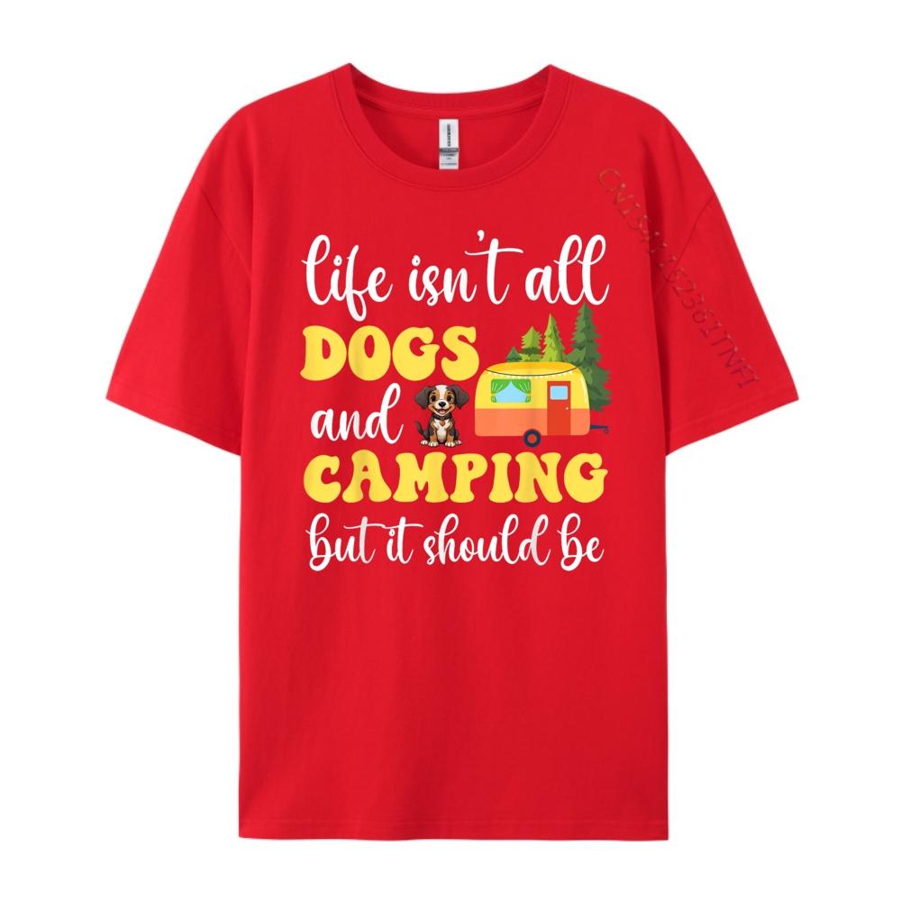 Life Isnt All Dogs and Camping But It Should Be Funny T Shirt Men 100 Cotton Sale Street S
Life Isnt All Dogs and Camping But It Should Be Funny T Shirt Men 100 Cotton Sale Street S