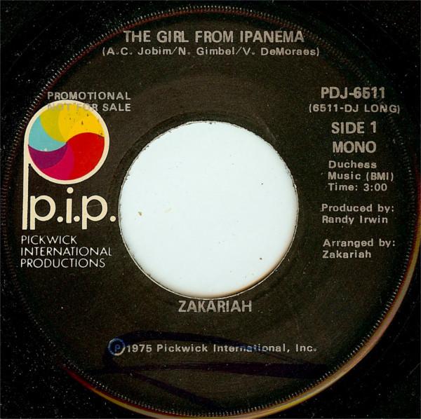 7inch Record ZAKARIAH - The Girl From Ipanema PIP6511 P.I.P. Records 1975 US Soul/Funk Used
7inch Record ZAKARIAH - The Girl From Ipanema PIP6511 P.I.P. Records 1975 US Soul/Funk Used
