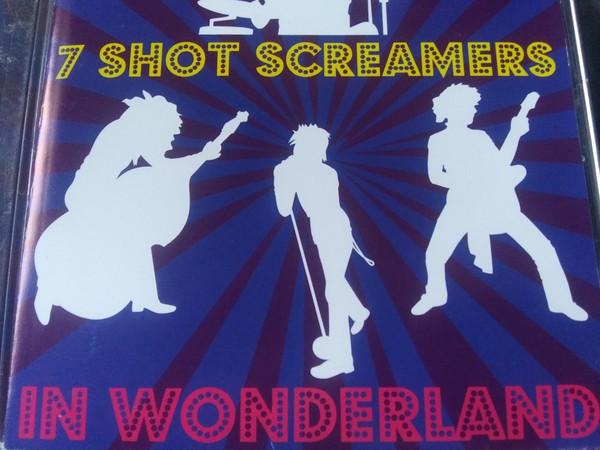 CD 7 SHOT SCREAMERS In Wonderland NONE Big Muddy 2006 US Rock Used
CD 7 SHOT SCREAMERS In Wonderland NONE Big Muddy 2006 US Rock Used