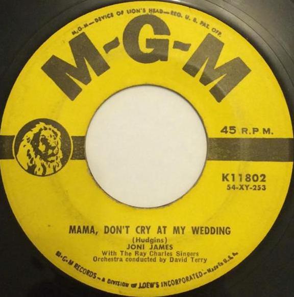 7inch Record JONI JAMES, THE RAY CHARLES SINGERS - Mama, Don t Cry At My Wedding K11802 MGM Records 1954 Canada Pop Used
7inch Record JONI JAMES, THE RAY CHARLES SINGERS - Mama, Don t Cry At My Wedding K11802 MGM Records 1954 Canada Pop Used