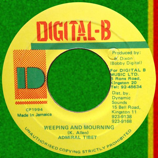 7inch Record ADMIRAL TIBET - Weeping And Mourning NONE Digital-B 1994 Jamaica Reggae, Ska & Dub Used
7inch Record ADMIRAL TIBET - Weeping And Mourning NONE Digital-B 1994 Jamaica Reggae, Ska & Dub Used