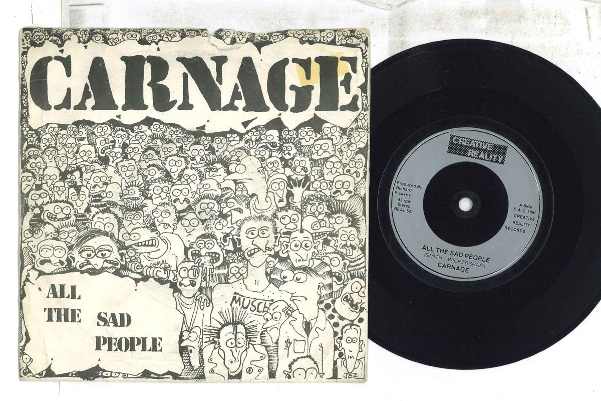 7inch Record CARNAGE All The Sad People Dismal 1984 REAL5 CREATIVE REALI 1983 UK Rock Used
7inch Record CARNAGE All The Sad People Dismal 1984 REAL5 CREATIVE REALI 1983 UK Rock Used