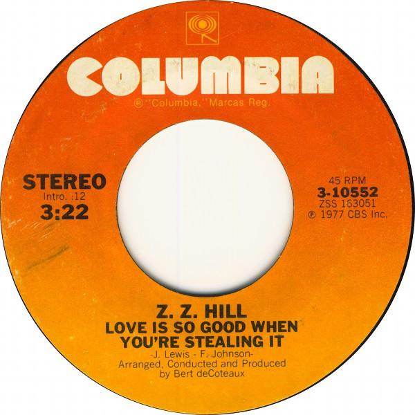7inch Record Z.Z. HILL Love Is So Good When Youre Stealin 310552 Columbia 1977 US SoulFunk Used
7inch Record Z.Z. HILL Love Is So Good When Youre Stealin 310552 Columbia 1977 US SoulFunk Used