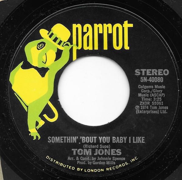 7inch Record TOM JONES - Somethin Bout You Baby I Like 5N40080 Parrot 1974 US Pop Used
7inch Record TOM JONES - Somethin Bout You Baby I Like 5N40080 Parrot 1974 US Pop Used